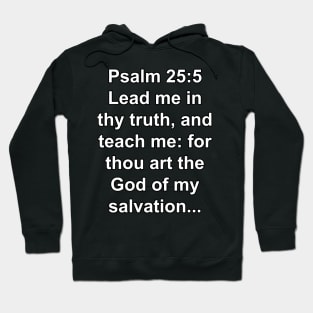 Psalms 25:5  King James Version (KJV) Bible Verse Typography Hoodie